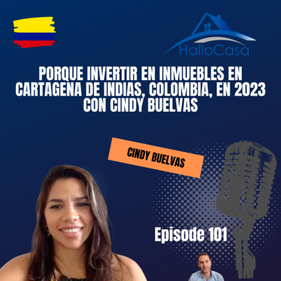 #101 Porque Invertir en Inmuebles en Cartagena de Indias, Colombia, en 2023 con Cindy Buelvas #101 Porque Invertir en Inmuebles en Cartagena de Indias, Colombia, en 2023 con Cindy Buelvas
