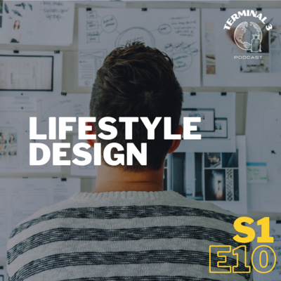 S1 E10: Lifestyle Design