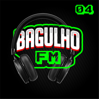 Bagulho FM #04: Abertura e Encerramentos de Anime #01