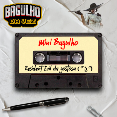 Mini Bagulho #06 - Resident Evil da Gostosa (?)