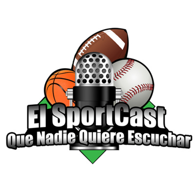 El Sportcast Que Nadie Quiere Escuchar