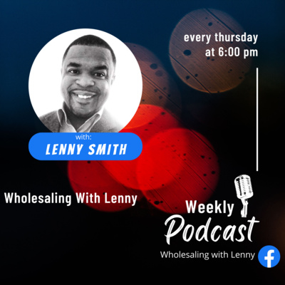 Wholesaling With Lenny