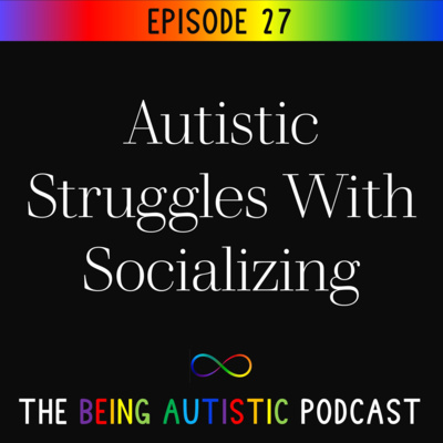 Autistic Struggles With Socializing