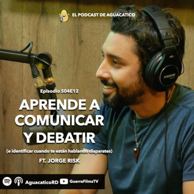 Cómo comunicar y debatir (e identificar cuando te están hablando disparates) ft. Jorge Risk @jorgerisk