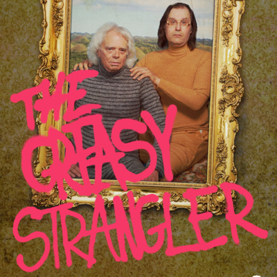3 - The Greasy Strangler (2016) episode artwork