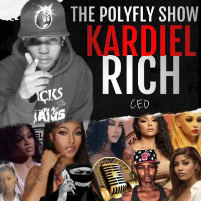 INTRODUCING THE POLYFLY SHOW @THEPOLYFLYSHOW #THEPOLYFLYSHOW HOSTED BY KARDIEL RICH 