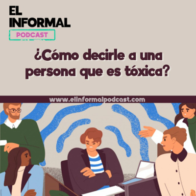 ¿Cómo decirle a una persona que es tóxica?