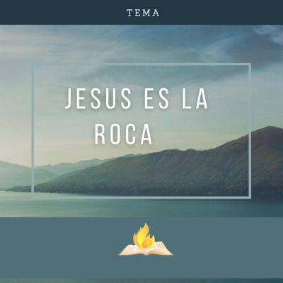 Jesús Es La Roca