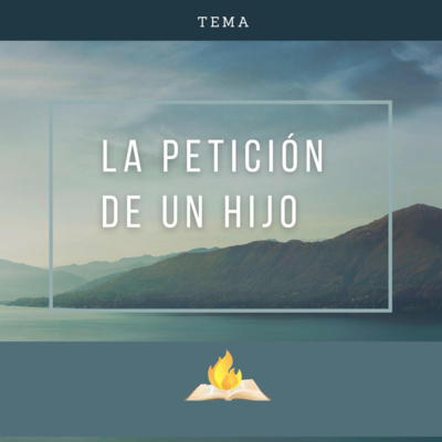 La Petición De Un Hijo