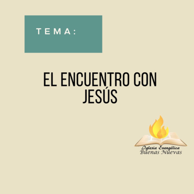 El Encuentro Con Jesús