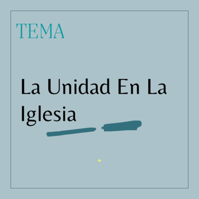 La Unidad En La Iglesia