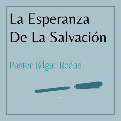 La Esperanza de la Salvación