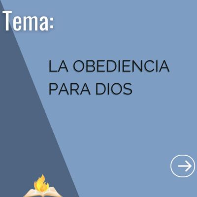 La Obediencia Para Dios