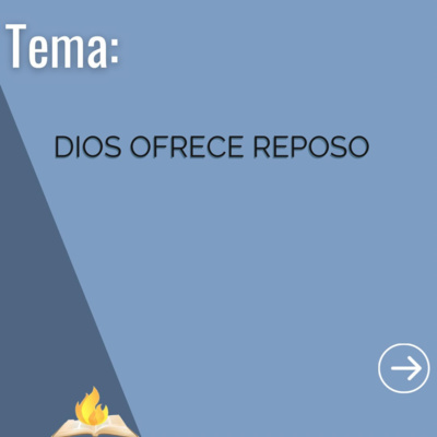 Dios Ofrece Reposo