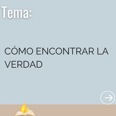 Cómo Encontrar La Verdad?