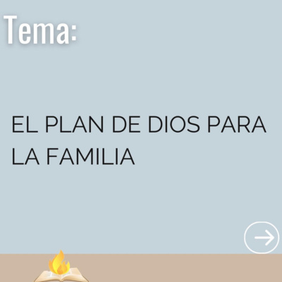 EL PLAN DE DIOS PARA LA FAMILIA