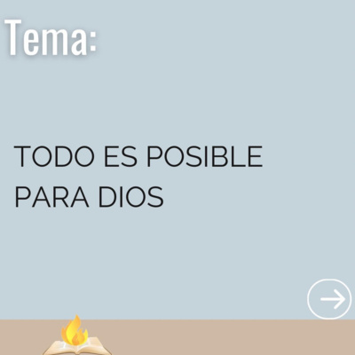 Todo es posible para Dios