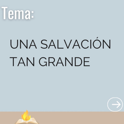 Una Salvación Tan Grande