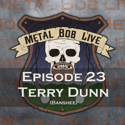 Episode 23 Terry Dunn (Banshee)