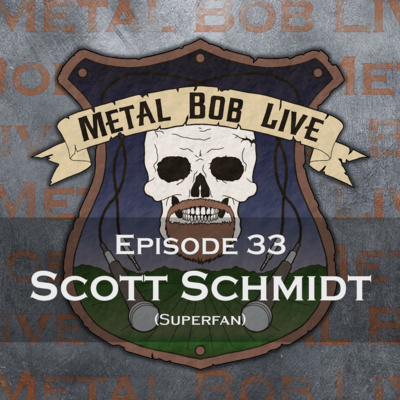 Episode 33 Scott Schmidt (Superfan)