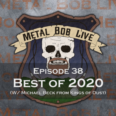 Episode 38 Best of 2020 (w/ Michael Beck from Kings of Dust)