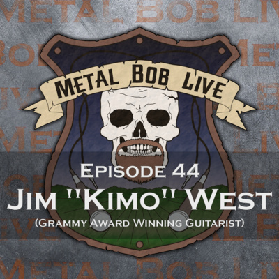 Episode 44 Jim "Kimo" West (Grammy Award Winning Guitarist)