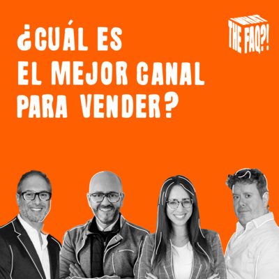 EPISODIO 3 - ¿Qué canal es mejor para vender?