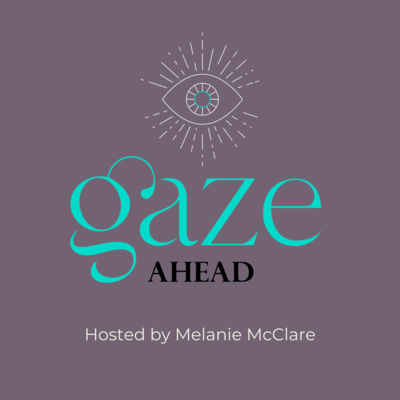 Gaze Ahead Podcast