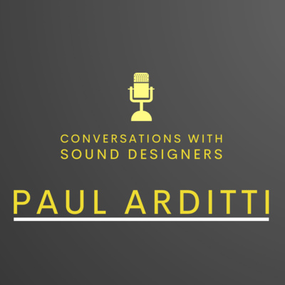 S1 E3 - Conversations with Sound Designers - Paul Arditti