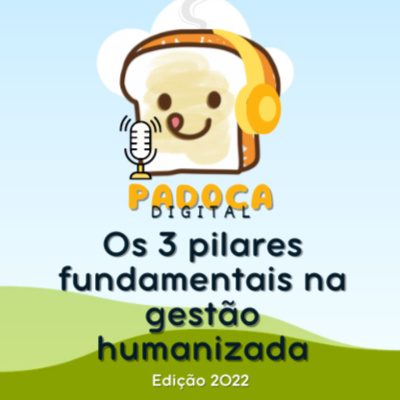 3 dos 7 princípios fundamentais da gestão digital, humanizada e ágil. episode artwork