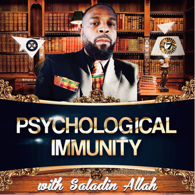 5%’er“Psychological Immunity”with Saladin Allah 