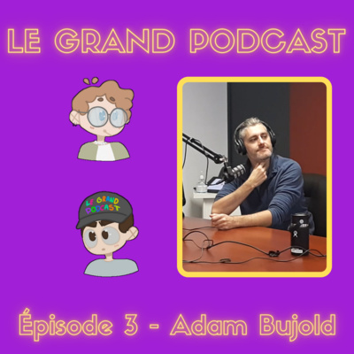 Le Grand Podcast