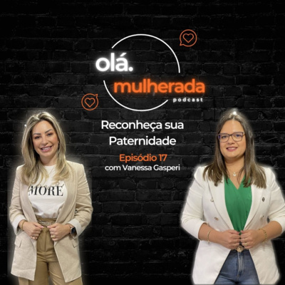 Olá Mulherada!