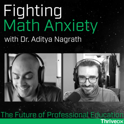 Fighting Math Anxiety with Dr. Aditya Nagrath