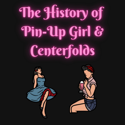 The History of Pin-Up Girls and Centerfolds | Body Image Revolution