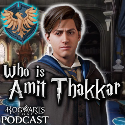 Who Is AMIT THAKKAR? Your Ravenclaw Companion in Hogwarts Legacy by