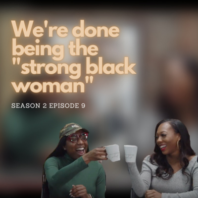 Miss Understood The Podcast - We're done being the 'strong black woman' Miss Understood The Podcast - We're done being the 'strong black woman'