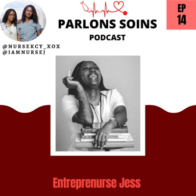 Ep. 14: Entreprenursing avec Nurse Jess 