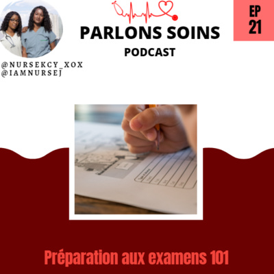 EP. 21: Comment bien se préparer à un examen? 