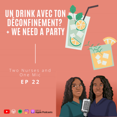 2N1M | EP 22: Un drink avec ton déconfinement? + WE NEED A PARTY