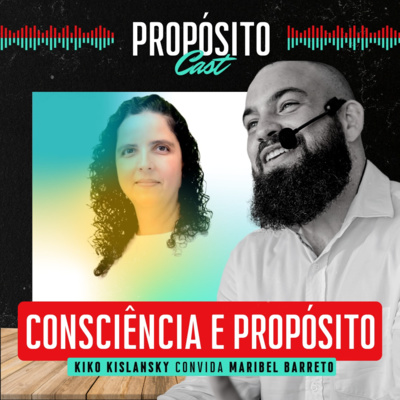 PROPÓSITO Cast com Kiko Kislansky