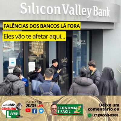 ECONOMIA É FÁCIL | Falência dos bancos lá fora. Vão te afetar aqui. O que Lula deve fazer? episode artwork