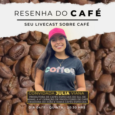 Resenha do Café #01 - com Julia Viana