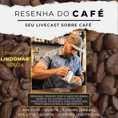 Resenha do Café #04 com Lindomar Souza