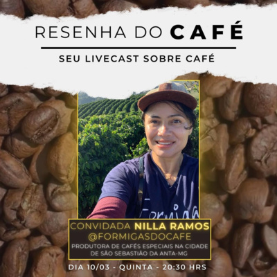 Resenha do café #09 com Nilla - Formigas do Café