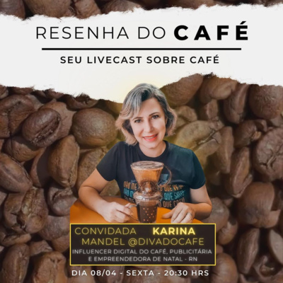 Resenha do Café #11 com Karina Mandel