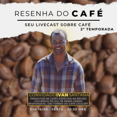 Resenha do Café #13 com Ivan Santana