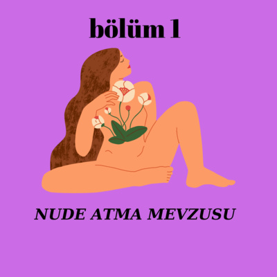 Nude atmanın özdeğerle ilişkisi