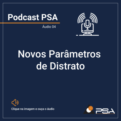 Novos parâmetros de distrato - Podcast 4