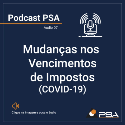 Mudanças nos Vencimentos de Impostos (COVID-19) - Podcast 7